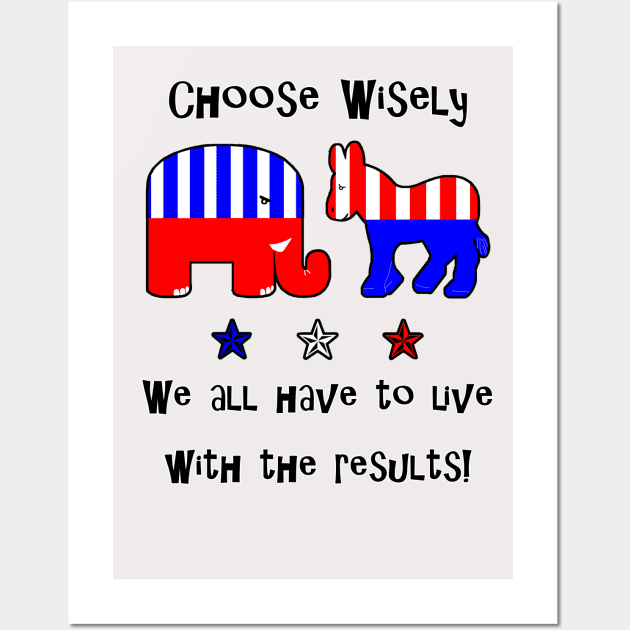 Choose Wisely Vote Wall Art by 2HivelysArt